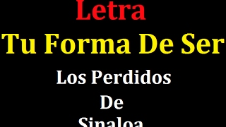 Tu Forma De Ser - Los Perdidos De Sinaloa (LETRA) MundoDeLetras chords