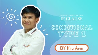 Grammar 8.1 If Clause - conditional type 1 (By Kru Arm)