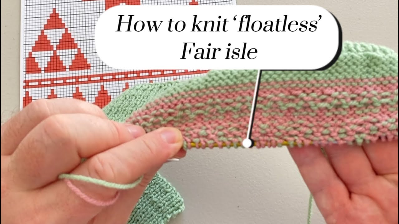 How is it possible to knit Fair Isle without floats? #knitting - YouTube
