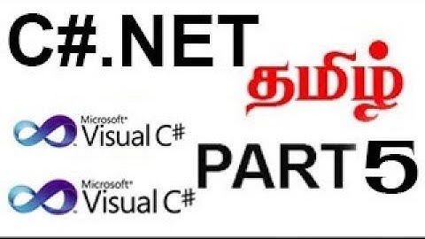 C#.net step by step in Tamil Part 5
