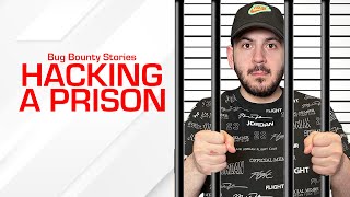 Bug Bounty Stories (EP2): Hacking a Prison