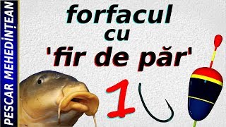Forfacul cu "fir de păr" (hair rig) este unul dintre cele mai utili...