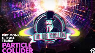 Dirt Monkey, G-Space & Tsimba - Particle Collider