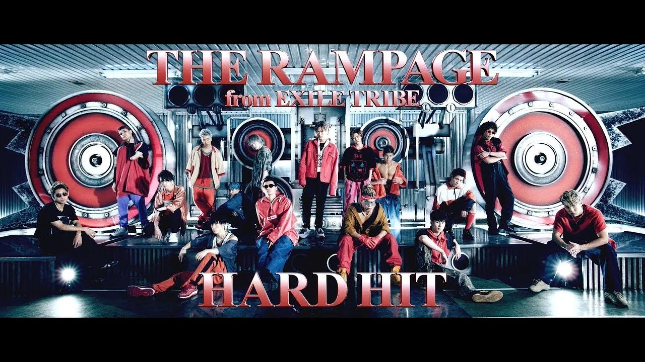 THE RAMPAGE from EXILE TRIBE / HARD HIT (Music Video)