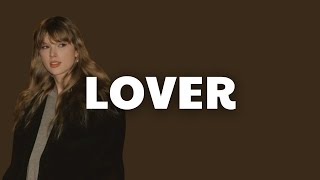 Lover - Taylor Swift (Lyrics)