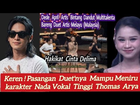 Dede April/Apriyani Bareng Duet Artis Malaysia || Suara Lengking'nya Mirip Karakter Thomas Arya