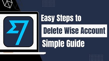 How to Delete Wise Account - Remove Wise Account !