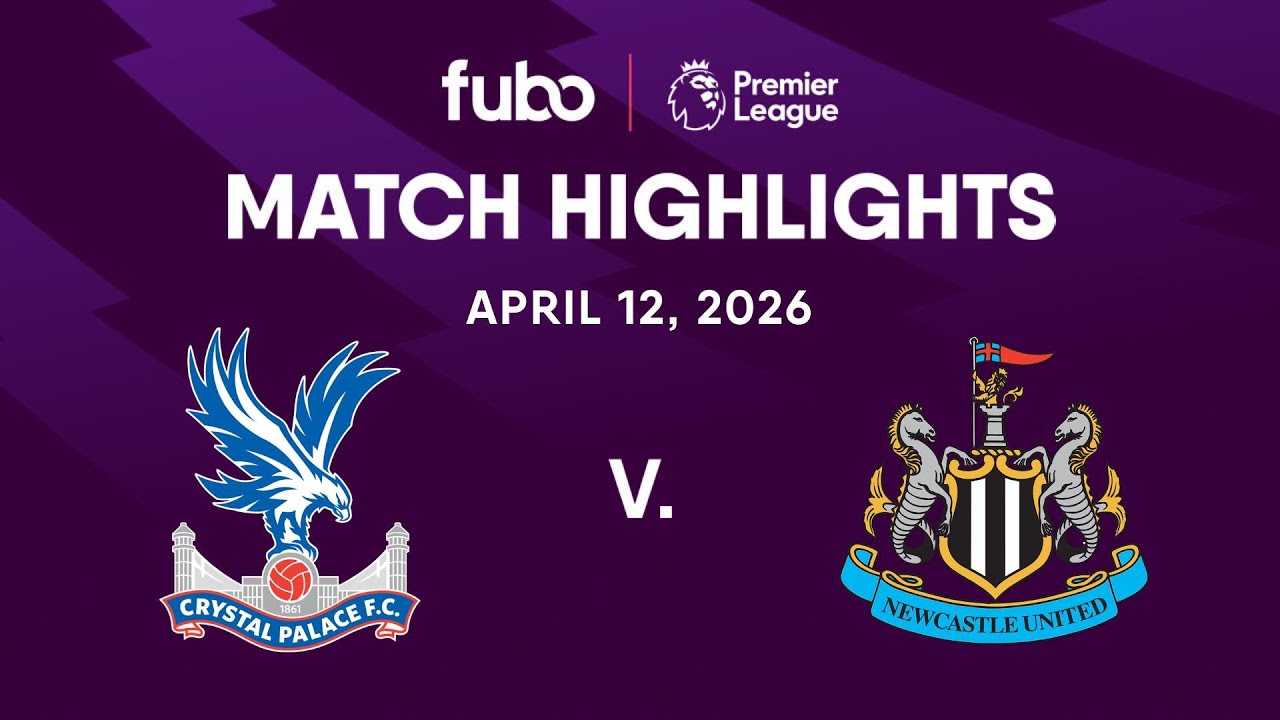 Crystal Palace vs. Newcastle United | PREMIER LEAGUE HIGHLIGHTS | Week 32 | Fubo Canada