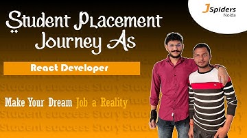 REACT DEVELOPER || JSPIDERS NOIDA || PLACED STUDENT REVIEW