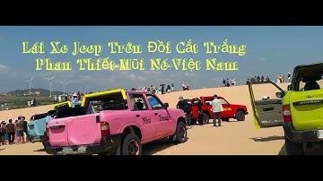 Lái Xe Jeep Trên Đồi Cát Trắng Ở Phan Thiết Mũi Né-Việt Nam