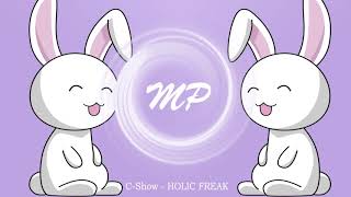 C Show   HOLIC FREAK
