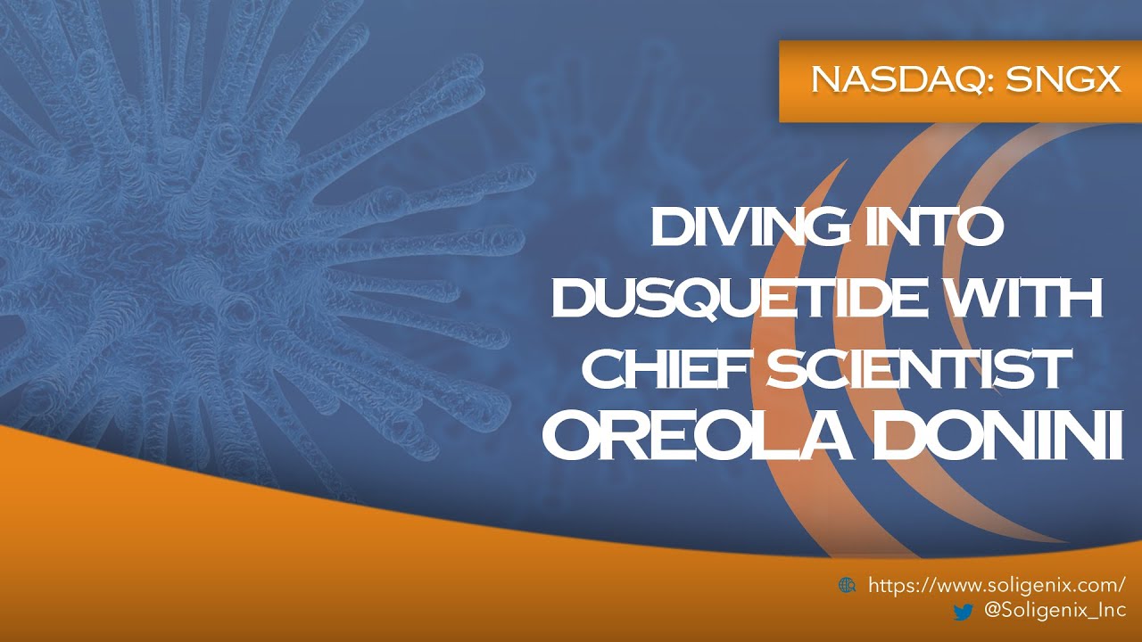 Soligenix; Diving into Dusquetide with Chief Scientific Officer Oreola Donini