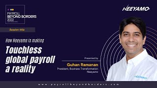 How Neeyamo is making touchless global payroll a reality | Guhan | Payroll Beyond Borders 2022