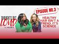 Healthy Hair Isn't a Trend, It's Science | Episode 3