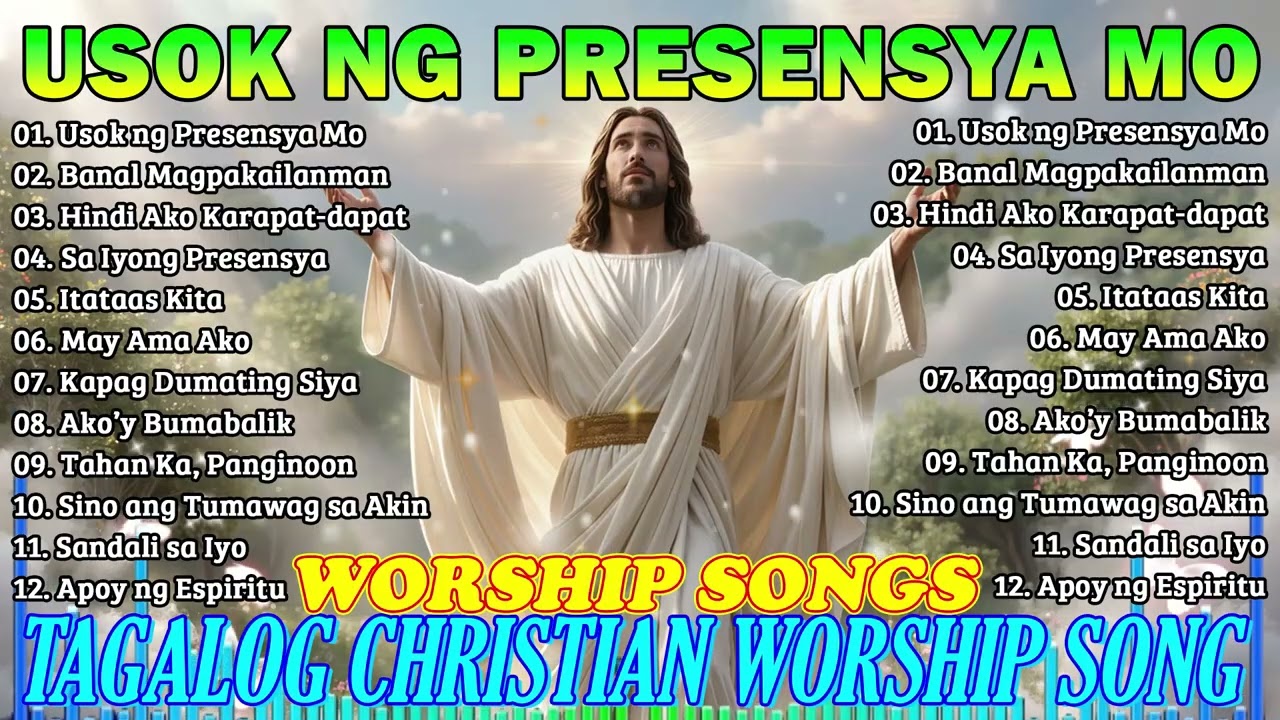 Tagalog Worship Songs 2025| Usok ng Presensya Mo, Itataas Kita – Filipino Christian Praise & Worship