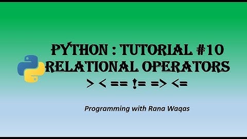 #10 Python Operators | Relational Operators | Learn Python for Data Science