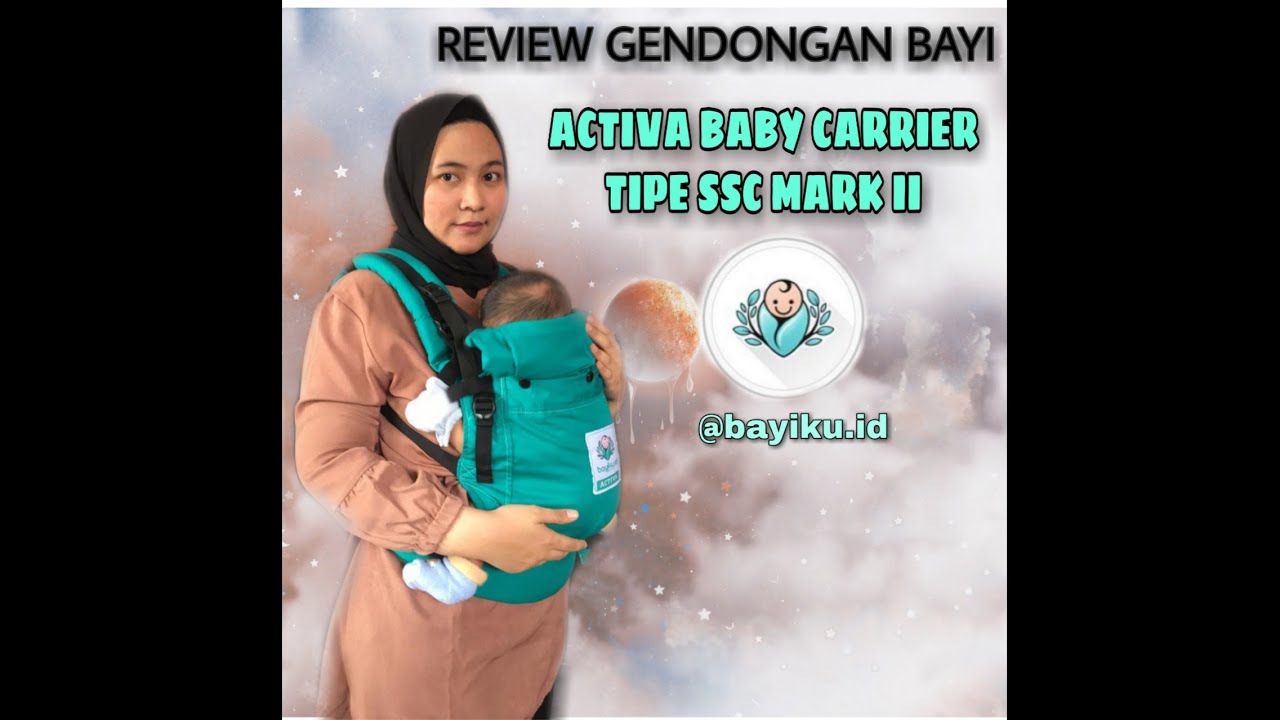 REVIEW GENDONGAN ACTIVA BABY CARRIER SSC MARK II DARI BAYIKU.ID