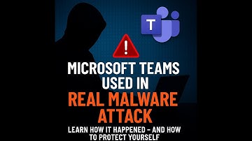 Hackers Use Microsoft Teams to Spread Malware