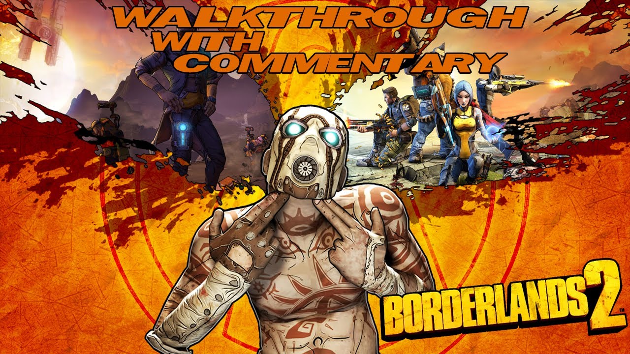 Borderlands 2 Walkthrough with Commentary Part 53 - Chill Out.