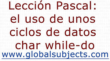 Lección Pascal: el uso de unos ciclos de datos char while-do