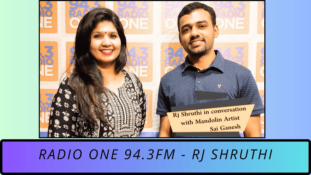 RADIO ONE 94.3Fm - In Conversation with Rj Shruthi | Mandolin Saiganesh ...