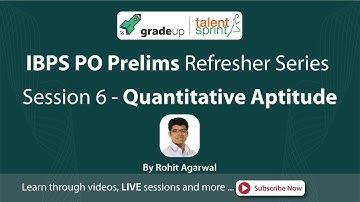 IBPS PO Prelims Exam 2017 Refresher Series - Quantitative Aptitude (Session 6) | TalentSprint