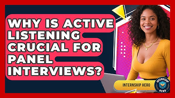 Why Is Active Listening Crucial For Panel Interviews? - Internship Hero