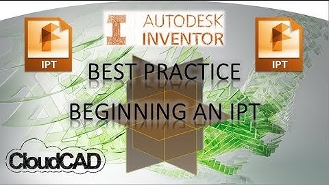 Best practice for starting a 3D model | Autodesk Inventor