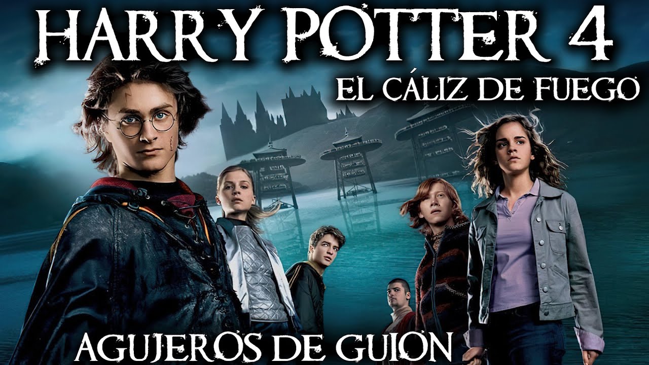 Agujeros de Guion: HARRY POTTER 4: El Cáliz de Fuego (Errores, review, reseña, análisis y resumen)