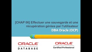 [DBA II ORACLE OCP] CH6 Effectuer une sauvegarde et une récupération gérées par l'utilisateur screenshot 3
