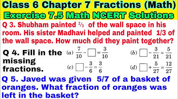 Class 6 Ex 7.5 Q 3 | Q 4 | Q 5 | Fractions | Chapter 7 | Exercise 7.5 | Math NCERT Solutions | CBSE