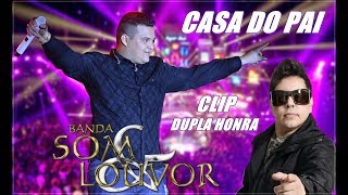 Casa do Pai - Banda Som e louvor Part. Daniel Diau / DVD DUPLA HONRA (HD)