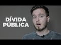 Como funciona a DÍVIDA PÚBLICA