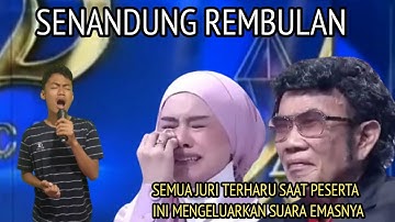 Semua juri Terharu "saat Peserta ini menyanyikan lagu Senandung Rembulan"