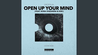 Open Up Your Mind (feat. Boba Sheshera & Kíki)