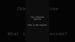 What is CAP theorem | Microservices & System Design | Java Interview Question