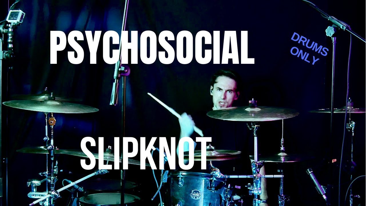 Slipknot Psychosocial Drum cover [DRUMS ONLY] YouTube