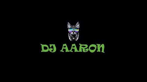 DJ Aaron - First Mix