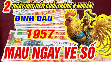 Trời định TRÚNG SỐ ĐỘC ĐẮC Tuổi ĐINH DẬU 1957 HỐT TIỀN TỶ đúng 2 ngày vàng cuối  tháng 6 nhuận