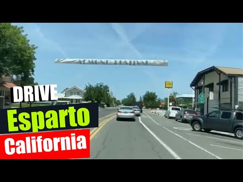 ESPARTO CALIFORNIA -  [TOURING] ROUTE 16 - DRIVING TOURING VIDEO - USA 2022