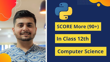 Class 12 Computer Science(Python) Syllabus + Strategy To Score 💯/💯