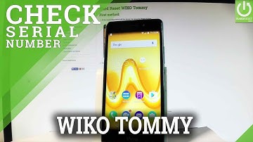 WIKO Tommy SERIAL NUMBER / Check SN