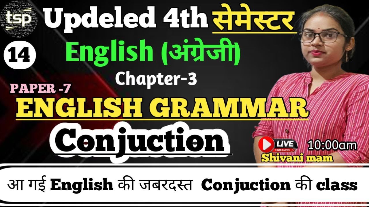 UP DELED 4th Semester English Grammar || Conjunction || Ch-3 Class -14