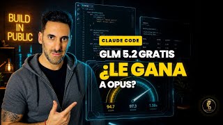 GLM 5.2 GRATIS en Claude Code: ¿le gana a Claude Opus?