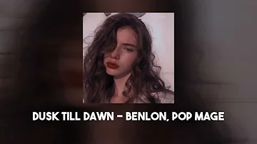 Dusk Till Dawn - Benlon, Pop Mage