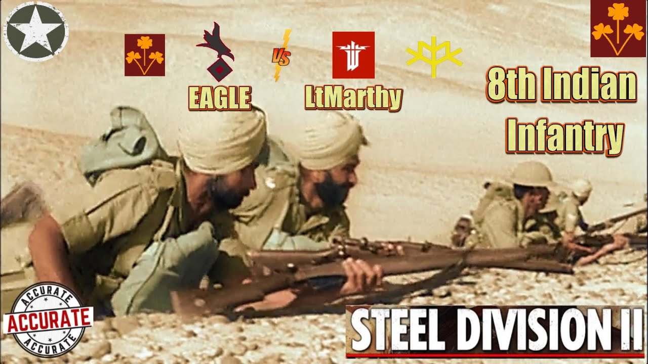 EAGLE v LtMarthy | 8th Indian Infantry | Allied Divisions Review | Steel Division 2