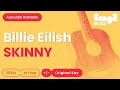 Billie Eilish - SKINNY (Acoustic Karaoke)