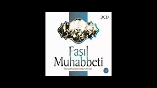 Unutturamaz Seni Hiçbirşey, Fasıl Muhabbeti, Fasıl Şarkıları, Türk Sanat Müziği Seçmeler, Fasıl, Tsm