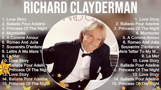 Richard Clayderman Greatest Hits ~ Top 100 Artists To Listen in 2023 & 2024