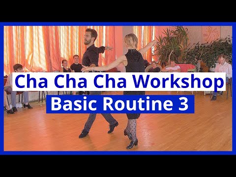Cha Cha Cha Basic Routines Workshop 3 - Hip Twist Spiral, Checks and Cuban Break